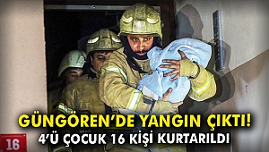 Güngören'de yangın çıktı! 4'ü çocuk 16 kişi kurtarıldı