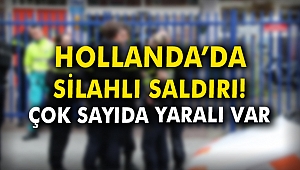 Hollanda'da silahlı saldırı! Çok sayıda yaralı var