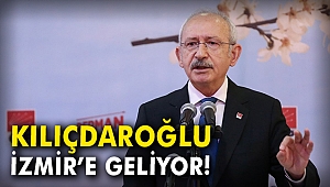 Kılıçdaroğlu İzmir’e geliyor
