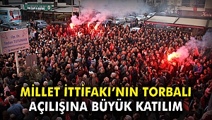 Millet İttifakı'nın Torbalı'daki açılışına büyük katılım