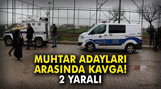 Muhtar adayları arasında kavga: 2 yaralı