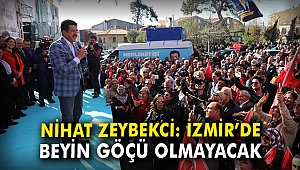 Nihat Zeybekci: İzmir'de beyin göçü olmayacak