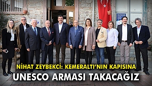 Nihat Zeybekci: Kemeraltı'nın kapısına UNESCO arması takacağız