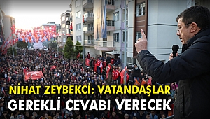Nihat Zeybekci: Vatandaş gerekli cevabı verecek