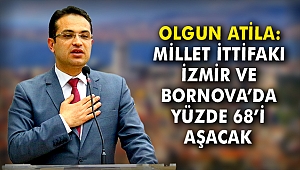 Olgun Atila: Millet İttifakı, İzmir ve Bornova'da yüzde 68'i aşacak