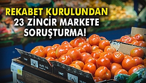Rekabet Kurulundan 23 zincir markete soruşturma