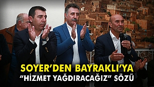 Soyer'den Bayraklı'ya 