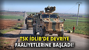TSK İdlib'de devriye faaliyetine başladı