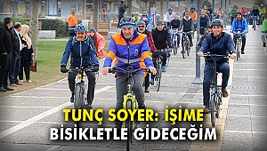 Tunç Soyer: İşime bisikletle gideceğim