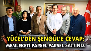 Yücel'den Şengül'e cevap: Memleketi parsel parsel sattınız