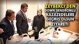 Zeybekci'den down sendromlu kazazedelere geçmiş olsun ziyareti