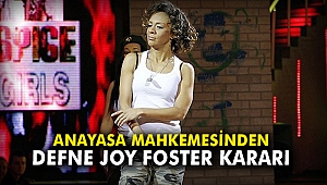 Anayasa Mahkemesinden Defne Joy Foster kararı
