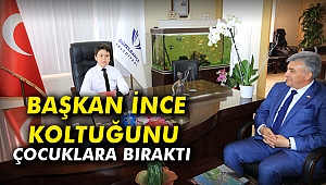 Başkan İnce koltuğunu Çocuklara Bıraktı