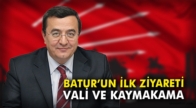 Batur'un ilk ziyareti Vali ve Kaymakama