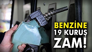 Benzine 19 kuruş zam