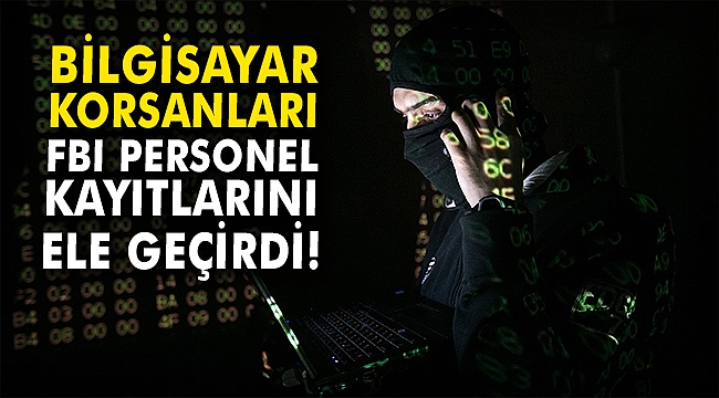 Bilgisayar korsanları FBI personel kayıtlarını ele geçirdi