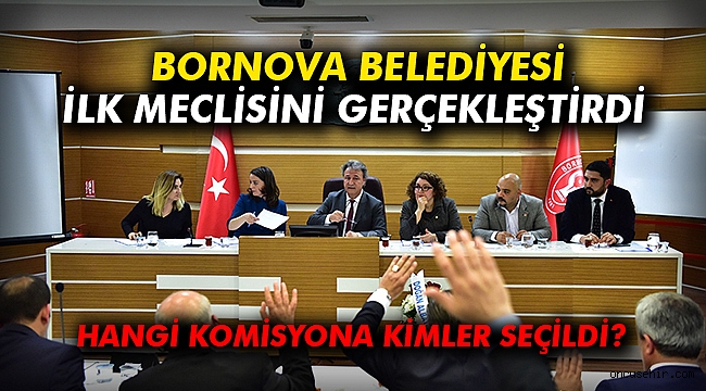 Bornova Belediyesi ilk Meclis Toplantısını gerçekleştirdi