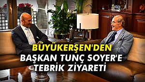 Büyükerşen'den Başkan Tunç Soyer'e tebrik ziyareti