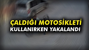 Çaldığı motosikleti kullanırken yakalandı