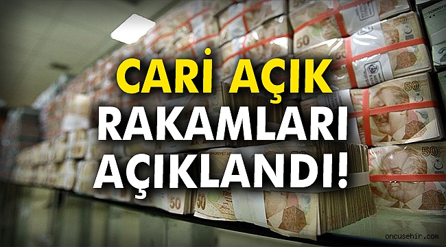 Cari açık rakamları açıklandı