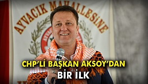 CHP'li Başkan Aksoy'dan bir ilk