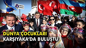 Dünya çocukları Karşıyaka'da buluştu