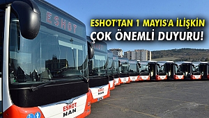 ESHOT'tan 1 Mayıs'a ilişkin çok önemli duyuru!
