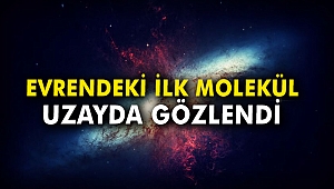 Evrendeki ilk molekül uzayda gözlendi