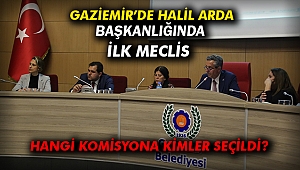 Gaziemir’de Halil Arda başkanlığında ilk meclis