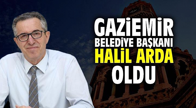 Halil Arda Gaziemir Belediye Başkanı oldu