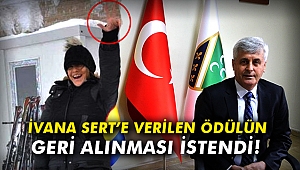 İvana Sert’e verilen ödülün geri alınması istendi!