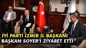 İYİ Parti İzmir İl Başkanı, Başkan Soyer’i ziyaret etti