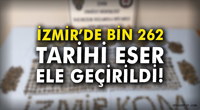İzmir'de bin 262 tarihi eser ele geçirildi