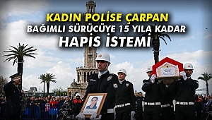 Kadın polise çarpan bağımlı sürücüye 15 yıla kadar hapis istemi
