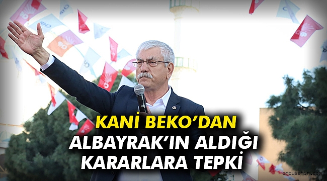 Kani Beko’dan Albayrak’ın aldığı kararlara tepki
