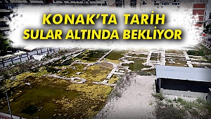 Konak’ta tarih sular altında bekliyor