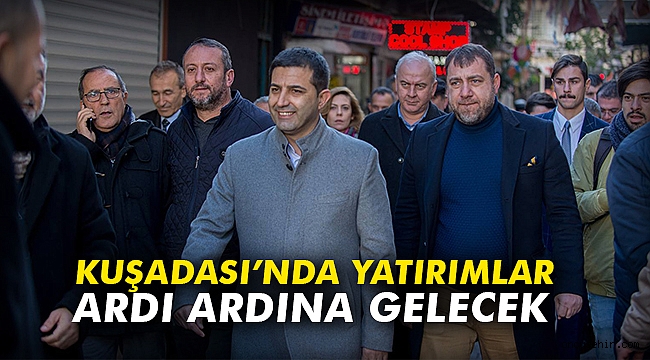 Kuşadası'nda yatırımlar ardı ardına gelecek