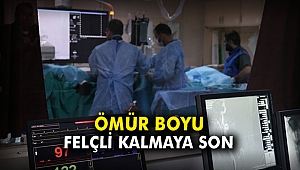 Ömür boyu felçli kalmaya son