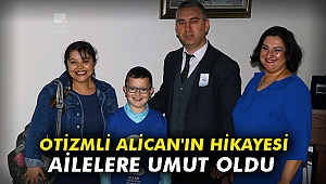 Otizmli Alican'ın hikayesi ailelere umut oldu