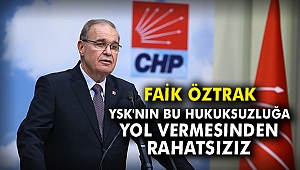 Öztrak: YSK'nin bu hukuksuzluğa yol vermesinden rahatsızız