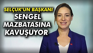 Selçuk'un Başkanı Sengel Mazbatasına Kavuşuyor