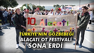 Türkiye’nin gözbebeği Alaçatı Ot Festivali sona erdi