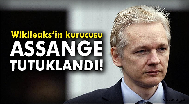 Wikileaks'in kurucusu Assange tutuklandı