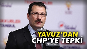 Yavuz’dan CHP’ye tepki