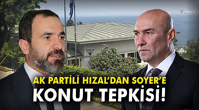 AK Partili Hızal'dan Başkan Soyer'e konut tepkisi