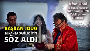 Başkan İduğ nikahta sağlık için söz aldı