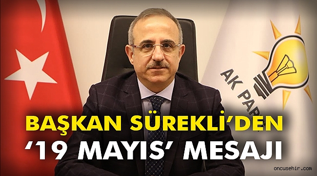Başkan Sürekli’den ‘19 Mayıs’ mesajı