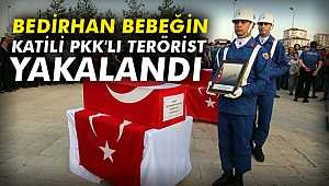 Bedirhan bebeğin katili PKK'lı terörist yakalandı