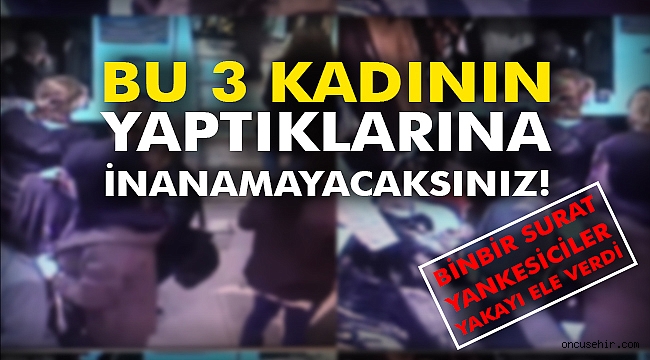 Bu 3 Kadının Yaptıklarına İnanamayacaksınız!