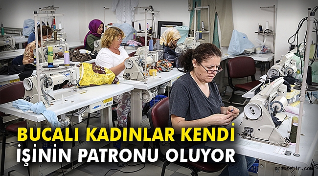 Bucalı kadınlar kendi işinin patronu oluyor